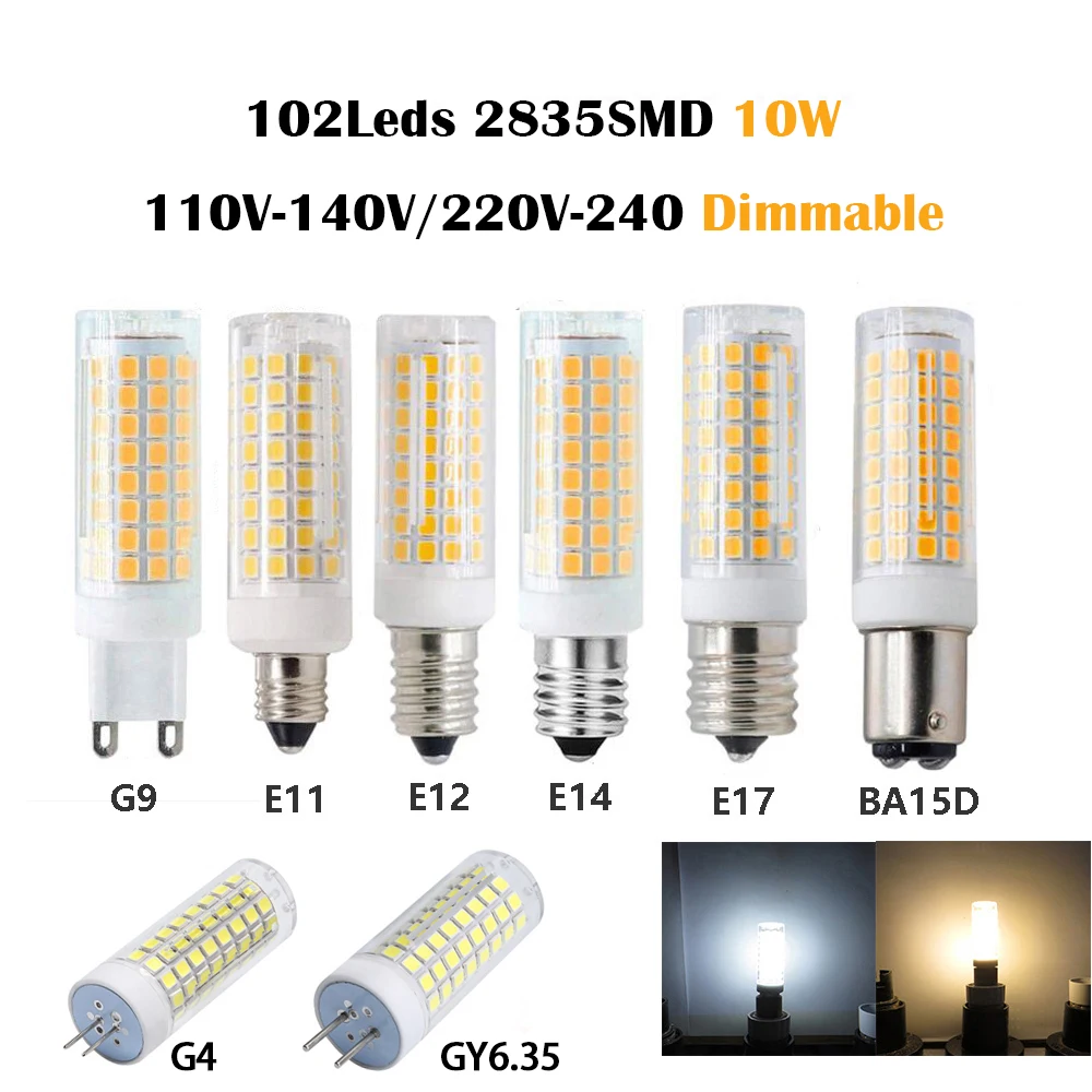 

G4 G9 E11 E12 E14 E17 BA15D GY6.35 AC 220V 110V Dimmable Ceramic LED Corn Bulb 102 LEDs 10W Corn Bulbs Replace 80W Halogen Lamps