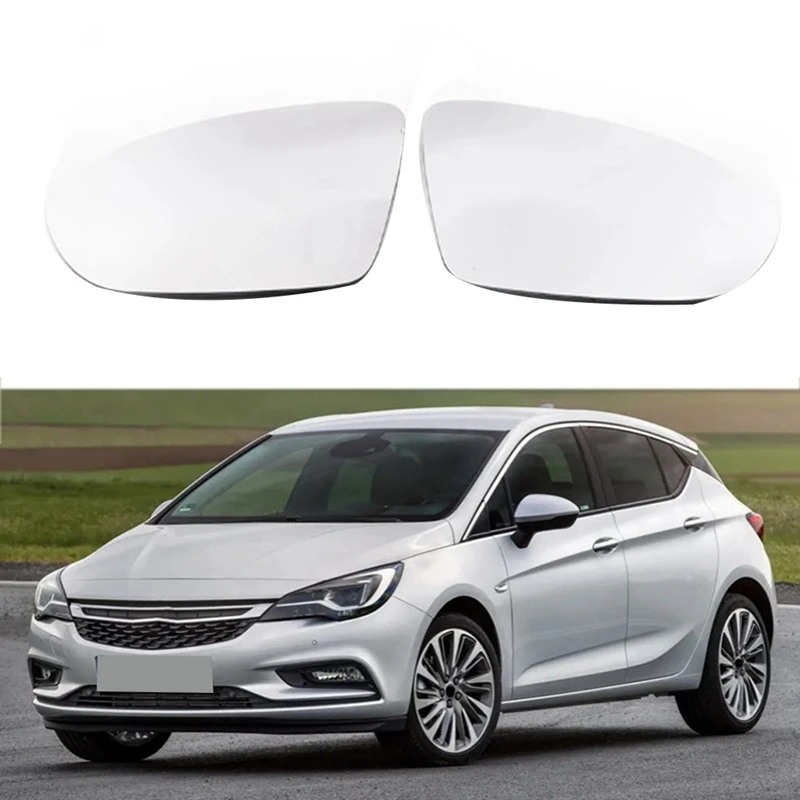 

Car Heated Rear Mirror Glass Lens For Opel Vauxhall Astra K 2015-2019 Side Mirror Lens Car Replacement Parts