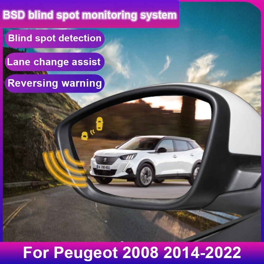 Car Blind Spot Detection System BSD BSA BSM Car Sensors Drive Rear Mirror Monitoring For Peugeot 2008 2014-2022
Car Blind Spot Detection System BSD BSA BSM Car Sensors Drive Rear Mirror Monitoring For Peugeot 2008 2014-2022