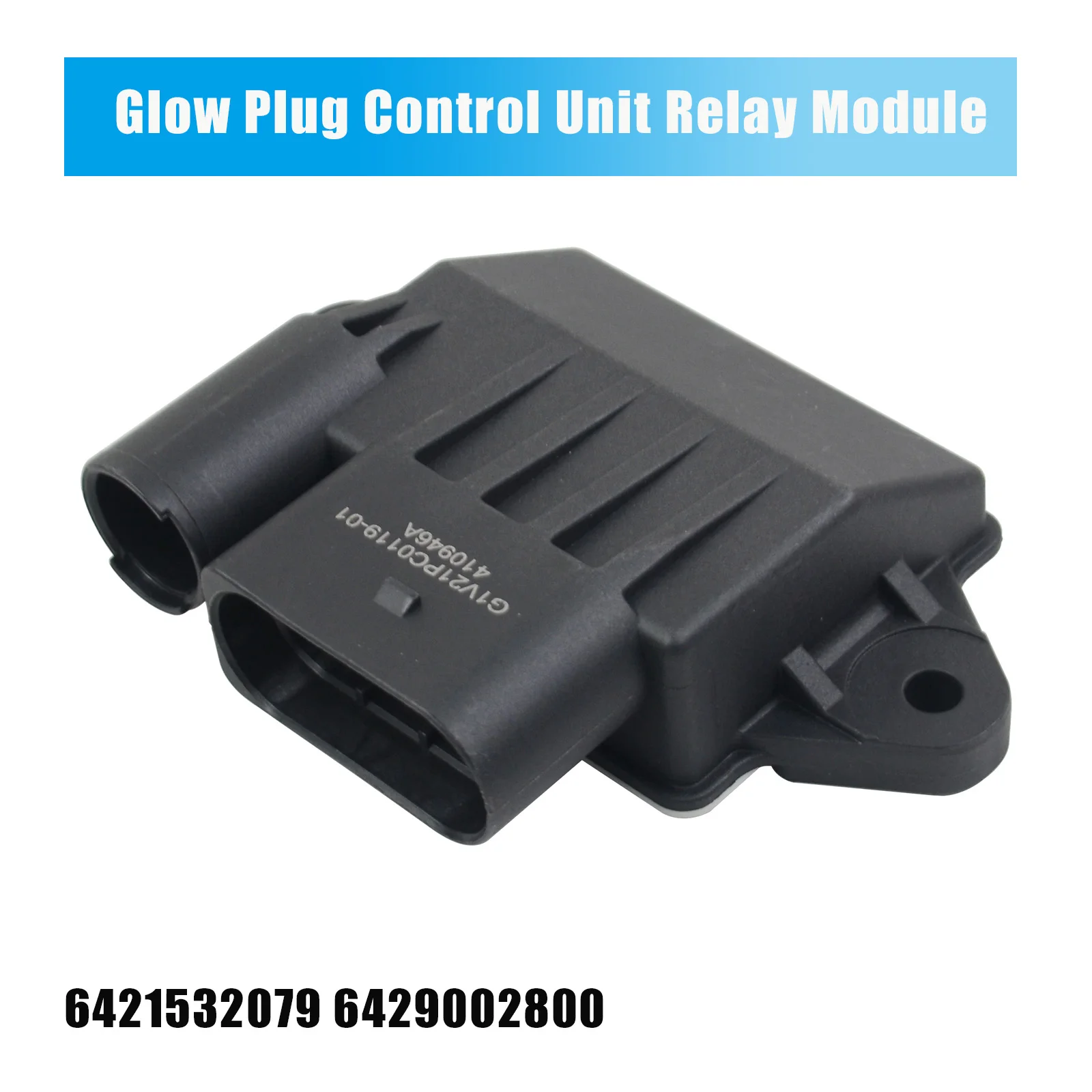 Glow Plug Control Unit Relay Module 6421532079 6429002800 for Mercedes Benz W204 W211 W164 C E GL M R S Sprinter Viano
Glow Plug Control Unit Relay Module 6421532079 6429002800 for Mercedes Benz W204 W211 W164 C E GL M R S Sprinter Viano