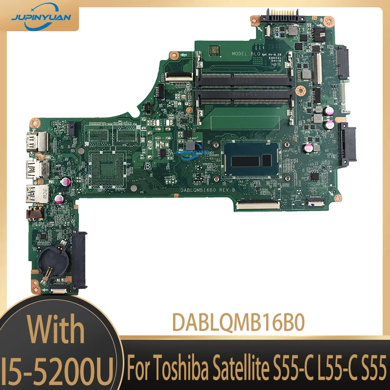 

DABLQMB16B0 Laptop motherboard For Toshiba Satellite S55-C L55-C S55 original mainboard I5-5200U DDR3L 100% fully tested