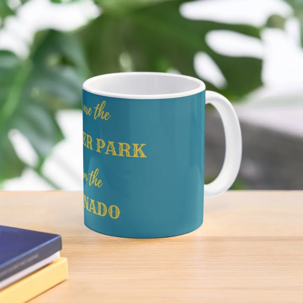You are the Trailer Park I am the Tornado Coffee Mug Thermo Cups For Tea And Cups Cups Free Shipping Thermo To Carry Mug
You are the Trailer Park I am the Tornado Coffee Mug Thermo Cups For Tea And Cups Cups Free Shipping Thermo To Carry Mug