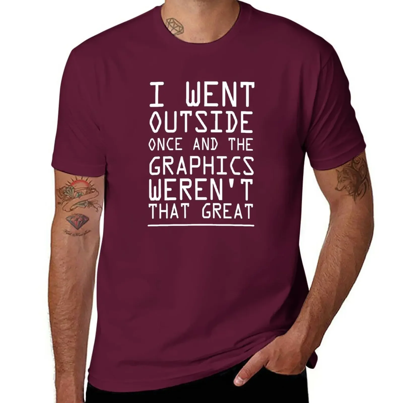 

I Went Outside Once...The Graphics Weren't That Great T-Shirt Aesthetic clothing funnys boys whites mens cotton t shirts