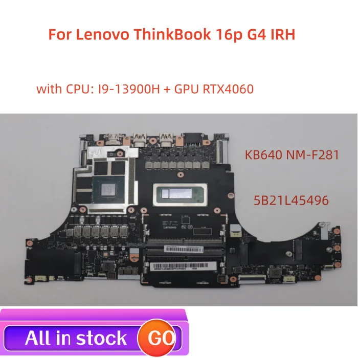 

For Lenovo ThinkBook 16p G4 IRH laptop motherboard NM-F281 Motherboard FRU:5B21L45496 with CPU I9-13900H GPU RTX4060 100% test