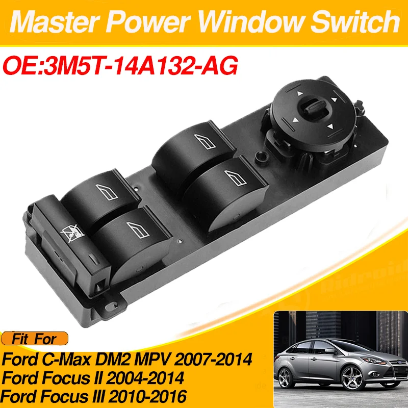 3M5T-14A132-AG Power Window Switch For Ford C-Max DM2 MPV Focus II III 3M5T-14A132-AE 3M5T-14A132-A 3M5T-14A132-AB
3M5T-14A132-AG Power Window Switch For Ford C-Max DM2 MPV Focus II III 3M5T-14A132-AE 3M5T-14A132-A 3M5T-14A132-AB
