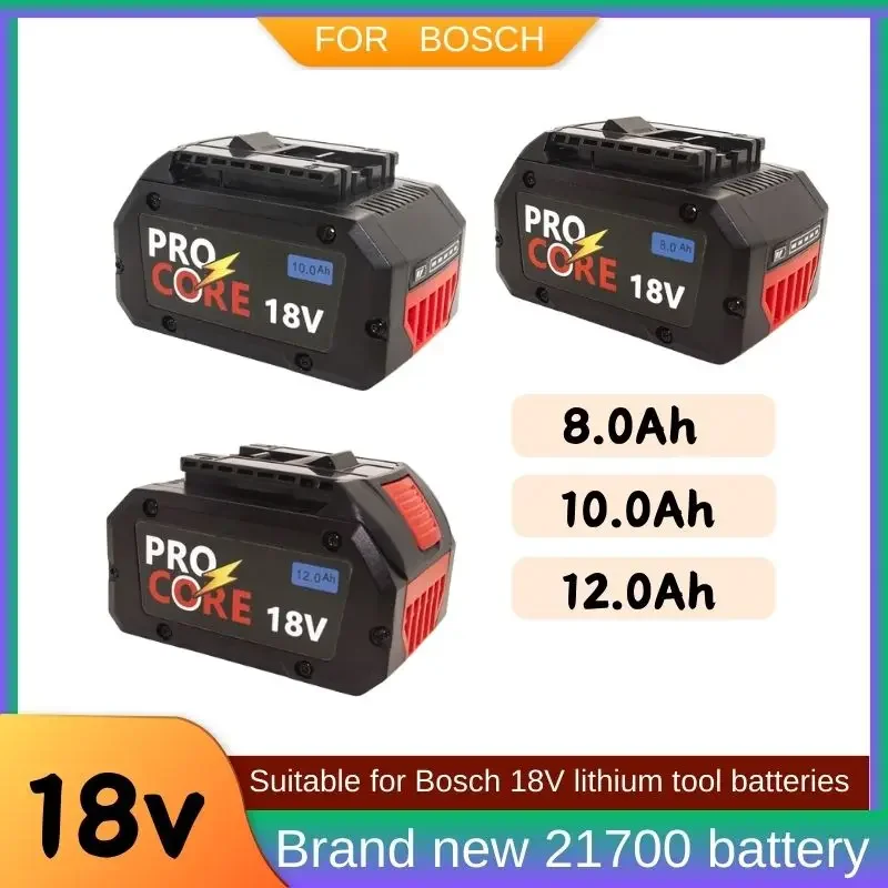 

8.0AH 10.0AH 12.0AH For BOSCH Professional 18V 21700 Battery ProCORE 18V Li-ion Replacement for BAT609 BAT618 with bms