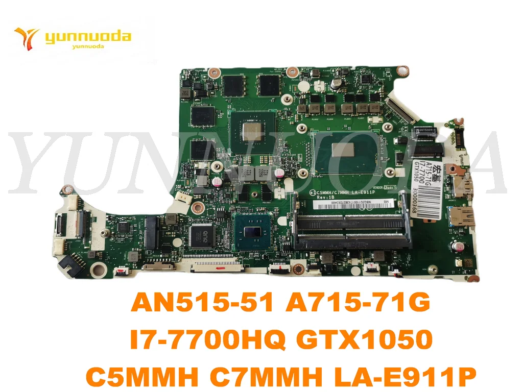

Original for ACER AN515-51 A715-71G Laptop motherboard AN515-51 A715-71G I7-7700HQ GTX1050 C5MMH C7MMH LA-E911P tested good fre