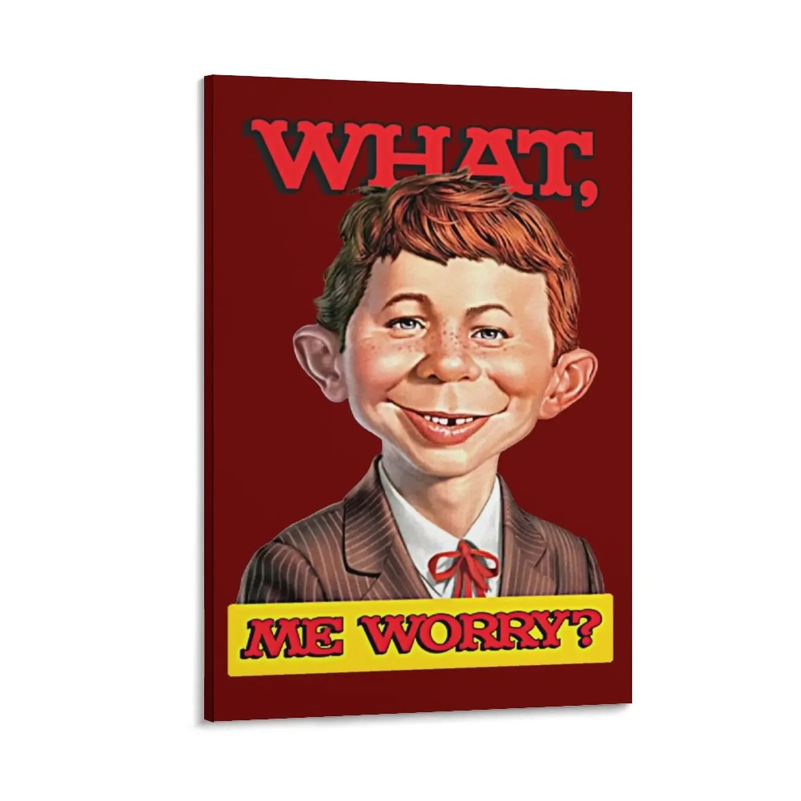What, me worry - Alfred Neuman v1 Canvas Painting Home decoration room decorations aesthetic
What, me worry - Alfred Neuman v1 Canvas Painting Home decoration room decorations aesthetic