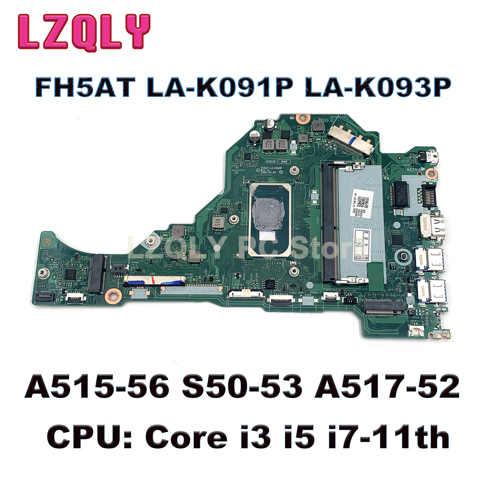 For Acer Aspire A515-56 A515-56G S50-53 A517-52 Laptop Motherboard FH5AT LA-K091P LA-K093P With Core i3 i5 i7-11th CPU Mainboard
For Acer Aspire A515-56 A515-56G S50-53 A517-52 Laptop Motherboard FH5AT LA-K091P LA-K093P With Core i3 i5 i7-11th CPU Mainboard