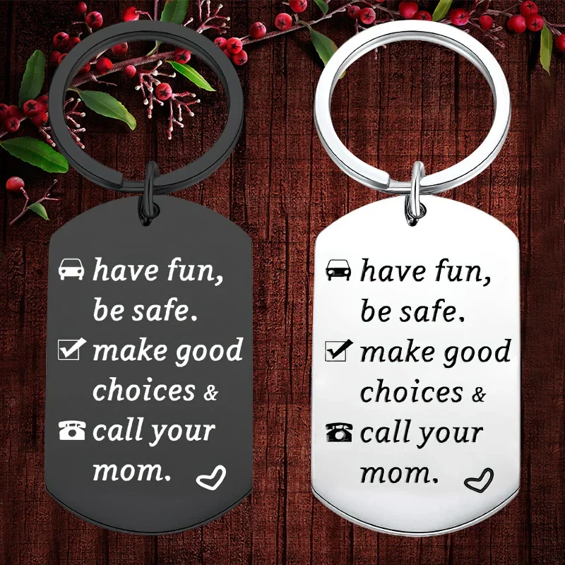 

Charm New Driver Graduation Keychain Pendant Daughter Son Gift Key Chain Have Fun Be Safe Make Good Choices and Call Your Mom