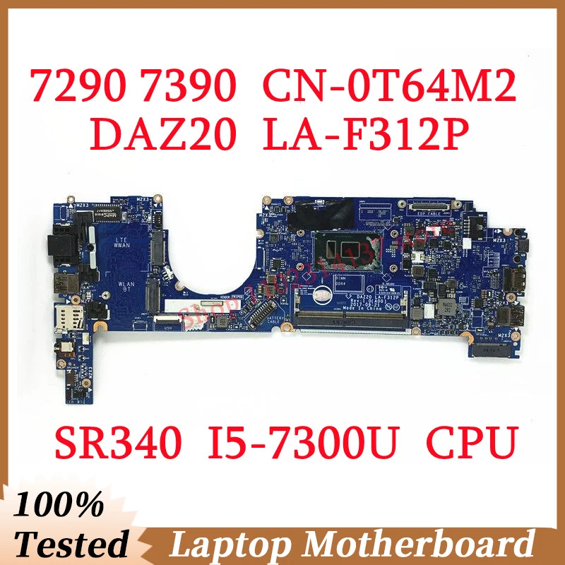 For DELL 7290 7390 CN-0T64M2 0T64M2 T64M2 With SR340 I5-7300U CPU Mainboard DAZ20 LA-F312P Laptop Motherboard 100% Working Well
For DELL 7290 7390 CN-0T64M2 0T64M2 T64M2 With SR340 I5-7300U CPU Mainboard DAZ20 LA-F312P Laptop Motherboard 100% Working Well
