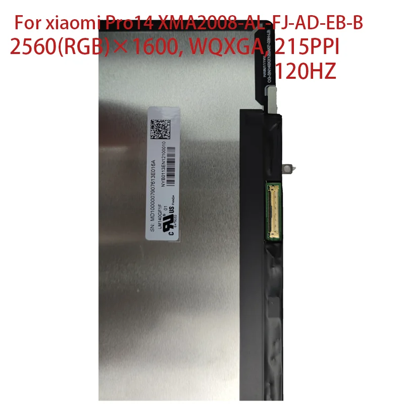 LM140GF1F01 2560*1600 120HZ Laptop LED Screen for Xiaomi Pro14 XMA2008-AL-FJ-AD-EB-BL Display Matrix LM140GF1F01 2560*1600 120HZ Laptop LED Screen for Xiaomi Pro14 XMA2008-AL-FJ-AD-EB-BL Display Matrix