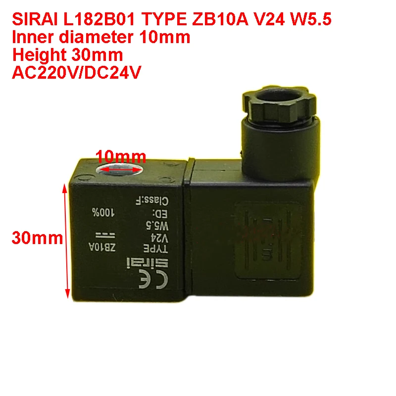 Solenoid Valve Coil SIRAI L182B01 TYPE ZB10A V24 W5.5 W4 Inner Diameter 10mm Height 30mm AC220V/DC24V
Solenoid Valve Coil SIRAI L182B01 TYPE ZB10A V24 W5.5 W4 Inner Diameter 10mm Height 30mm AC220V/DC24V