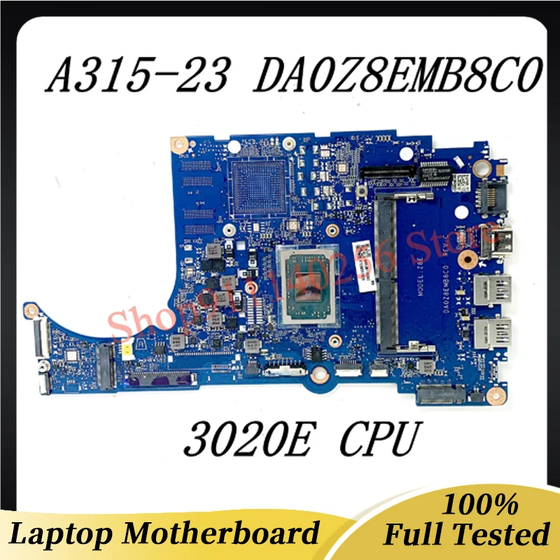 

DA0Z8EMB8C0 High Quality Mainboard For Acer Aspier A315-23 A315-23G Laptop Motherboard With AMD 3020E CPU 100% Full Working Well