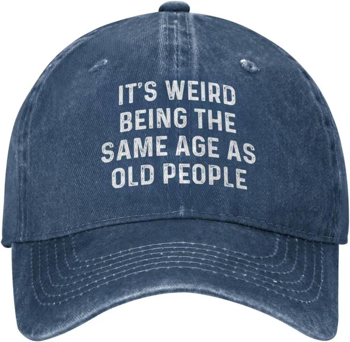 It's Weird Beings The Same Age As Old People Hat for Men Baseball Cap Adjustable Cap
It's Weird Beings The Same Age As Old People Hat for Men Baseball Cap Adjustable Cap