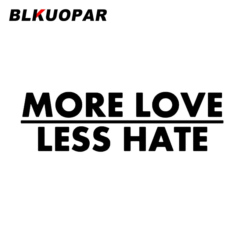 BLKUOPAR More Love Less Hate Car Sticker Waterproof Scratch-Proof Graphics Decal Windows Trunk Refrigerator Caravan Decoration
BLKUOPAR More Love Less Hate Car Sticker Waterproof Scratch-Proof Graphics Decal Windows Trunk Refrigerator Caravan Decoration