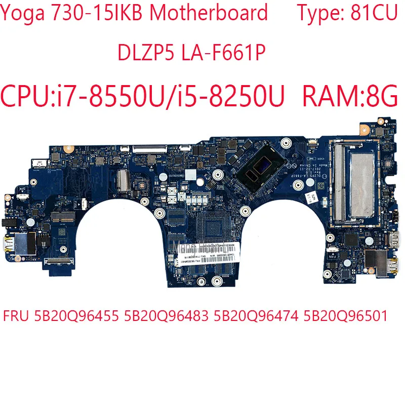 Yoga 730-15IKB Motherboard LA-F661P 5B20Q96455 5B20Q96483 5B20Q96474 5B20Q96501 For ideapad Yoga 730-15IKB Laptop 81CU i5/i7 8G
Yoga 730-15IKB Motherboard LA-F661P 5B20Q96455 5B20Q96483 5B20Q96474 5B20Q96501 For ideapad Yoga 730-15IKB Laptop 81CU i5/i7 8G