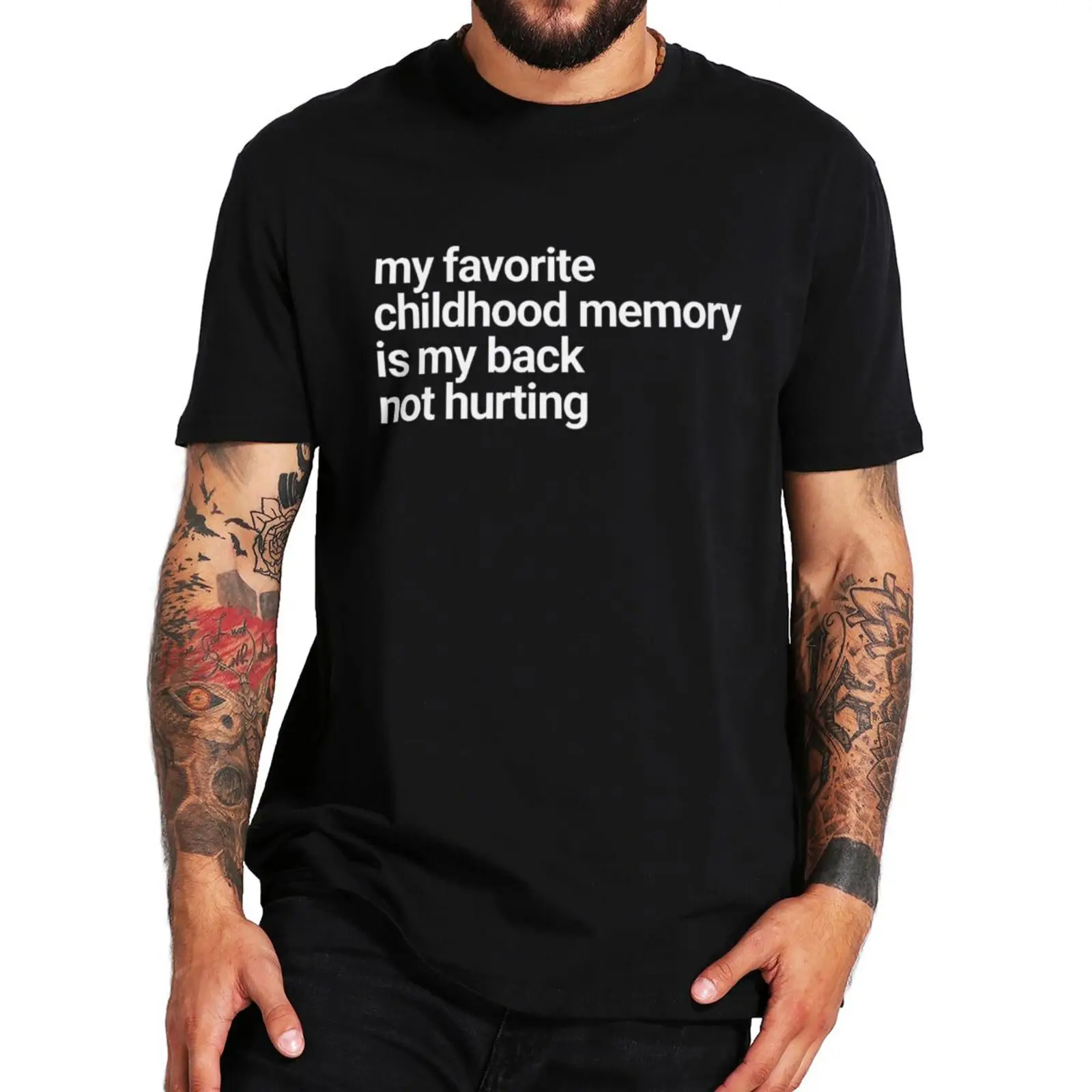 

My Favorite Childhood Memory Is My Back Not Hurting T Shirt, Funny Meme Humor Tops Cotton Unisex Casual T-shirts EU Siize