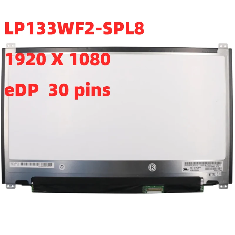 

LP133WF2 SPL8 SPL1 SPL6 SPL7 SPL9 LTN133HL05 B133HAN04.4 13.3" IPS Laptop Lcd Screen Display Panel 1920*1080 EDP 30Pin