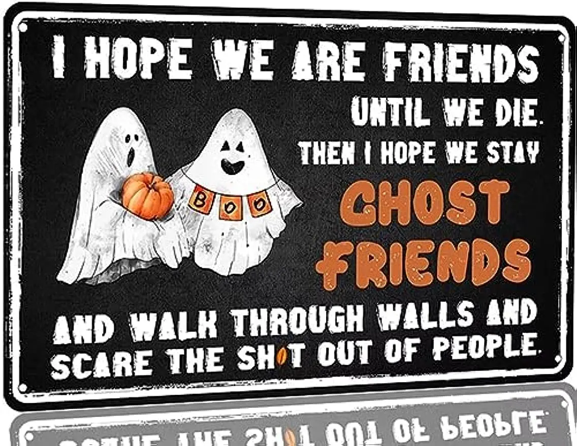 Cartoon Funny Ghost Friend Metal Tin Sign Vintage Halloween Wall Decor Sign for Farmhouse Home Bedroom Cafe Bar 8x12 Inch
Cartoon Funny Ghost Friend Metal Tin Sign Vintage Halloween Wall Decor Sign for Farmhouse Home Bedroom Cafe Bar 8x12 Inch