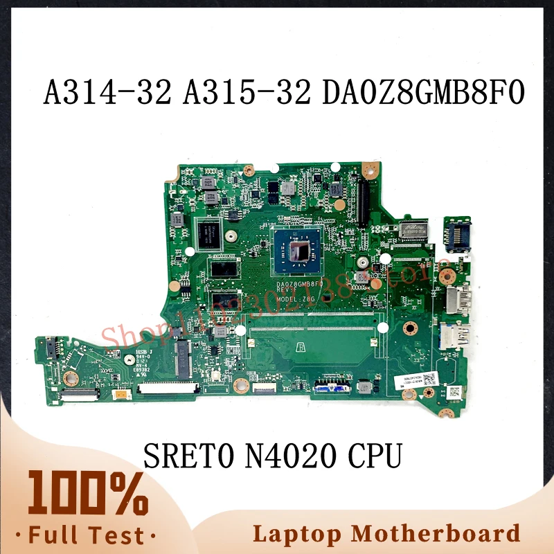 DA0Z8GMB8F0 с процессором SRET0 N4020, Высококачественная материнская плата для Acer Aspire Φ, материнская плата для ноутбука, 100% Полная работа
DA0Z8GMB8F0 с процессором SRET0 N4020, Высококачественная материнская плата для Acer Aspire Φ, материнская плата для ноутбука, 100% Полная работа