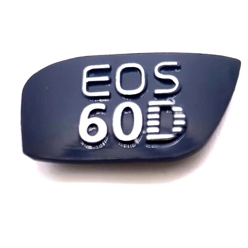 

1 Piece For Canon Cover Fuselage Name Plate For EOS60D Tag Plate Nameplate Camera Repair Parts Black ABS