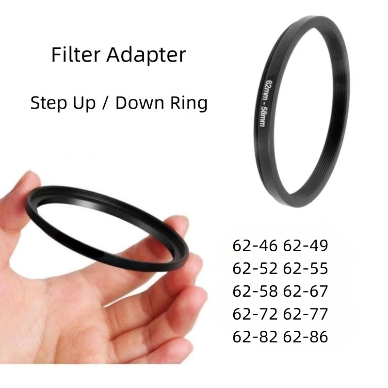 

Filter Adapter Ring Step Up/down Ring Metal 62 mm - 46 49 52 55 58 67 72 77 82 86 mm for Canon Nikon Sony DSLR Camera Lens