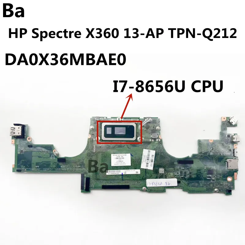 For HP Spectre X360 13-AP TPN-Q212 DA0X36MBAE0 Laptop Mainboard CPU I7-8565U 100% Tested OK
For HP Spectre X360 13-AP TPN-Q212 DA0X36MBAE0 Laptop Mainboard CPU I7-8565U 100% Tested OK
