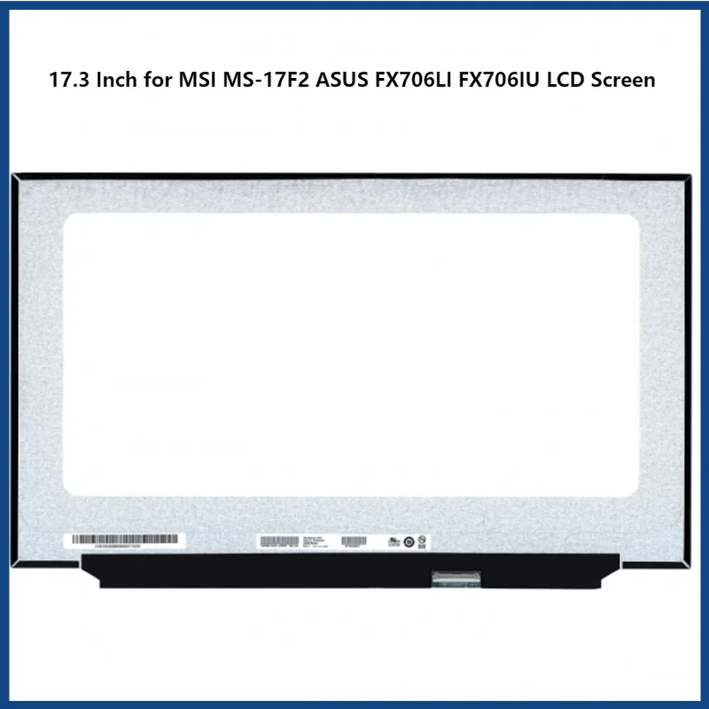 

17.3 Inch for MSI MS-17F2 ASUS FX706LI FX706IU LCD Screen Display IPS Panel FHD 1920x1080 EDP 40pins Non-touch 120Hz