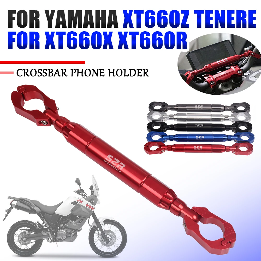 For YAMAHA XT 660 Z Tenere XT660Z XTZ 660 XT660X XT 660 X R Motorcycle Accessories Balance Bar Handlebar Crossbar Phone Holder
For YAMAHA XT 660 Z Tenere XT660Z XTZ 660 XT660X XT 660 X R Motorcycle Accessories Balance Bar Handlebar Crossbar Phone Holder