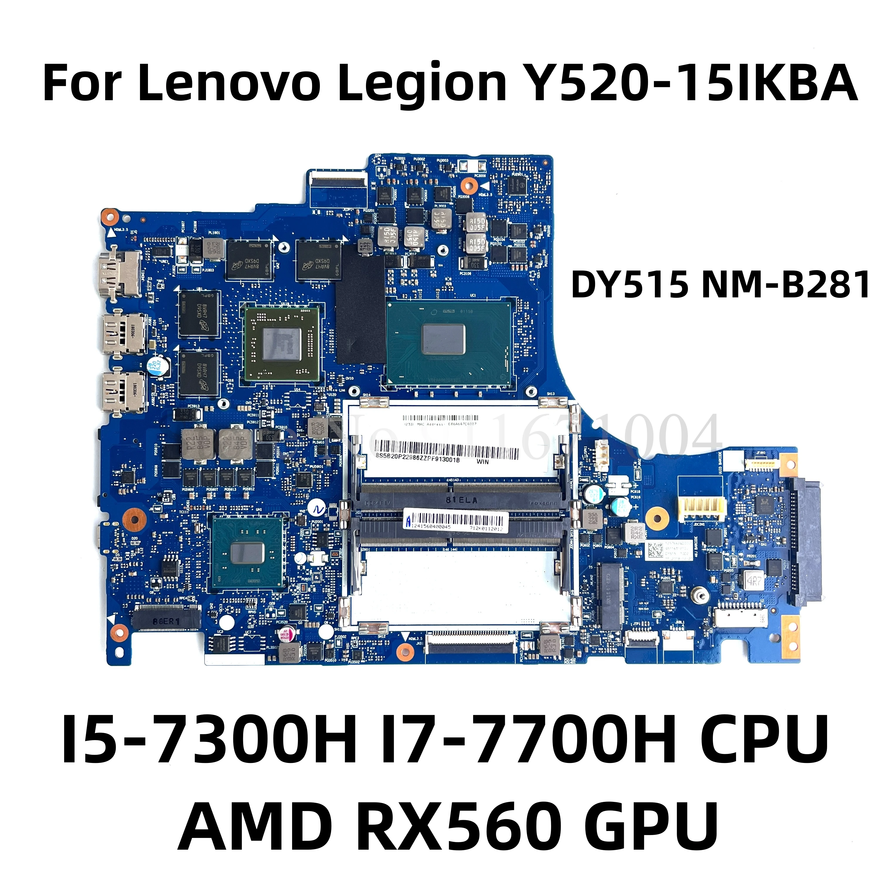 For Lenovo Legion Y520-15IKBA laptop motherboard W/ I5-7300H I7-7700H CPU AMD RX560 GPU DDR4 Mainboard DY515 NM-B281 motherboard
For Lenovo Legion Y520-15IKBA laptop motherboard W/ I5-7300H I7-7700H CPU AMD RX560 GPU DDR4 Mainboard DY515 NM-B281 motherboard