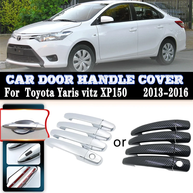 

For Toyota Yaris Accessories vitz XP150 2014~2016 Car Carbon Fiber handles Or Chrome Gloss Door handles Covers Trim Accessories