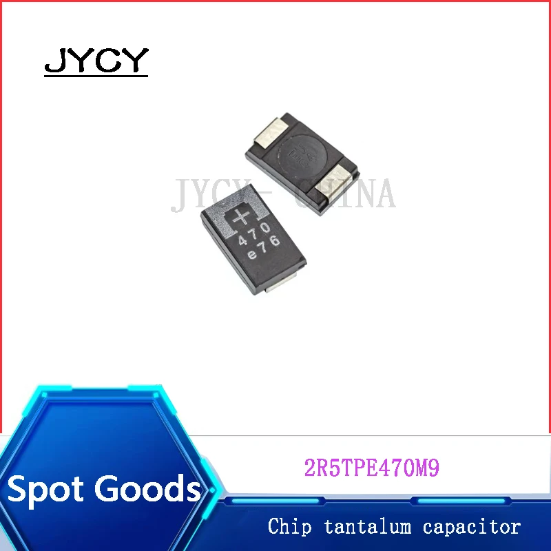 10pcs/lote Chip tantalum capacitor 2R5TPE470M9 470 2.5V 470UF 470 12mR Original in stock Polymer tantalum capacitor
10pcs/lote Chip tantalum capacitor 2R5TPE470M9 470 2.5V 470UF 470 12mR Original in stock Polymer tantalum capacitor