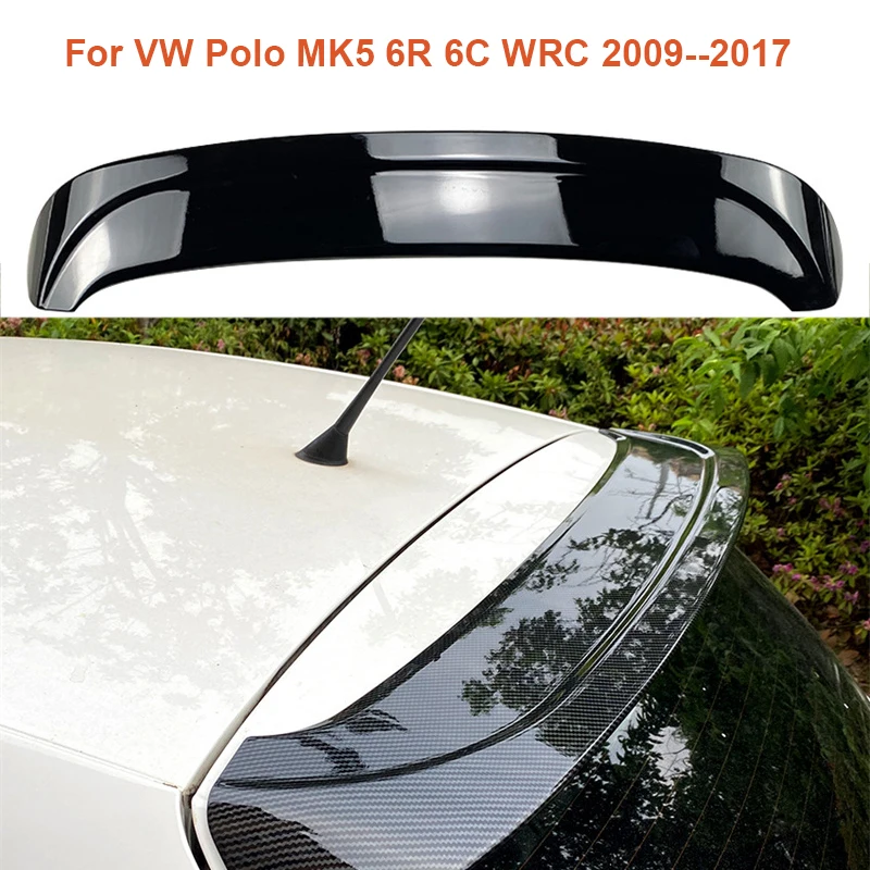

Gloss For VW Polo MK5 6R 6C WRC 2009--2017 Car Rear Trunk Top Wing Lip Spoiler Roof Spoilers Wing Car Tail Tailgate Splitter Lip