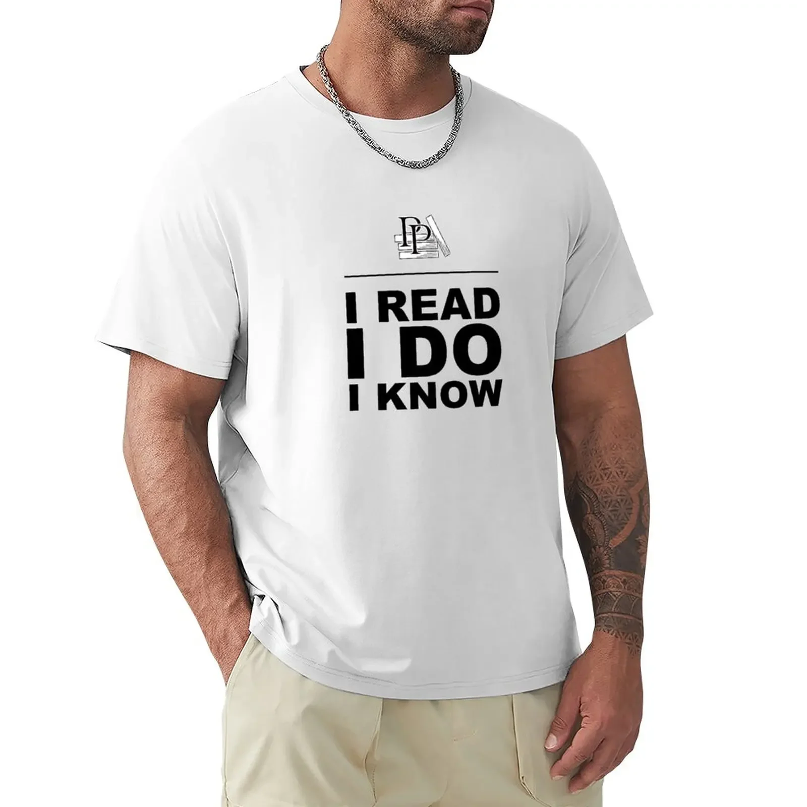 I Read. I Do. I Know. Pragmatic Bookshelf. T-Shirt cute tops new edition Men's cotton t-shirt
I Read. I Do. I Know. Pragmatic Bookshelf. T-Shirt cute tops new edition Men's cotton t-shirt
