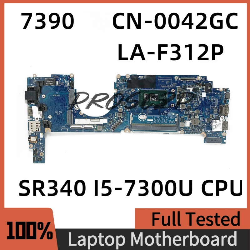

CN-0042GC 0042GC 042GC High Quality Mainboard For DELL 7390 Laptop Motherboard LA-F312P With SR340 I5-7300U CPU 100%Working Well