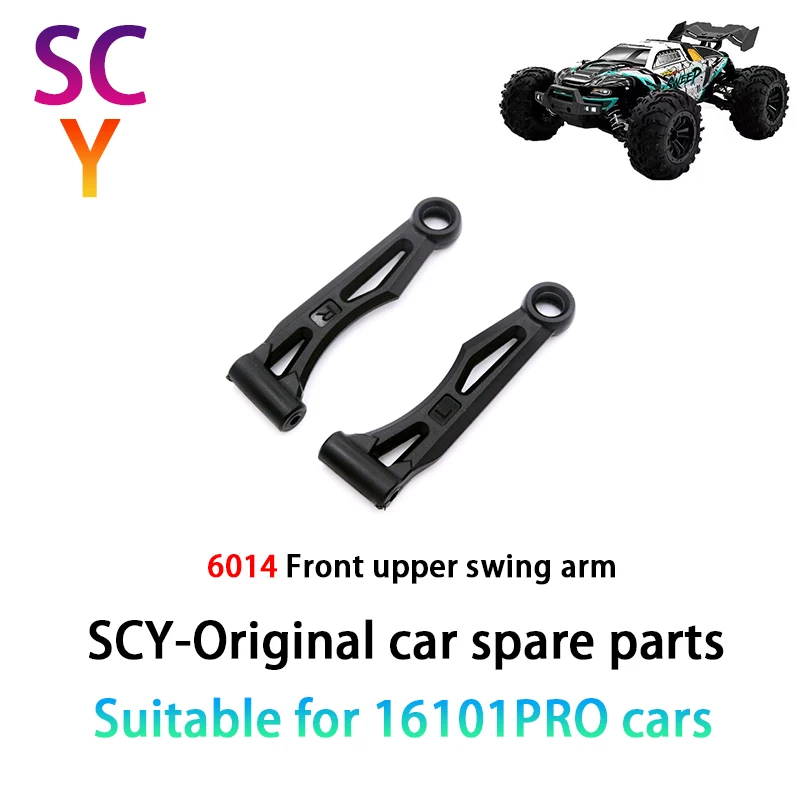 SCY 16101PRO 1/16 RC автомобильные оригинальные запасные части 6014 передний верхний поворотный рычаг
SCY 16101PRO 1/16 RC автомобильные оригинальные запасные части 6014 передний верхний поворотный рычаг