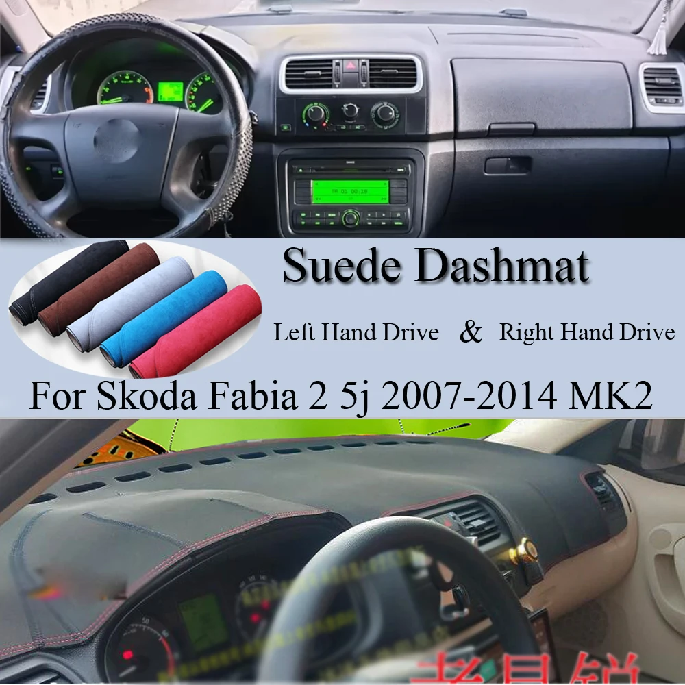 

For Skoda Fabia 2 5j 2007-2014 MK2 Suede Leather DashMat Dash Mat Cover Dashboard Pad Sunshade Protector Carpet Car Accessories