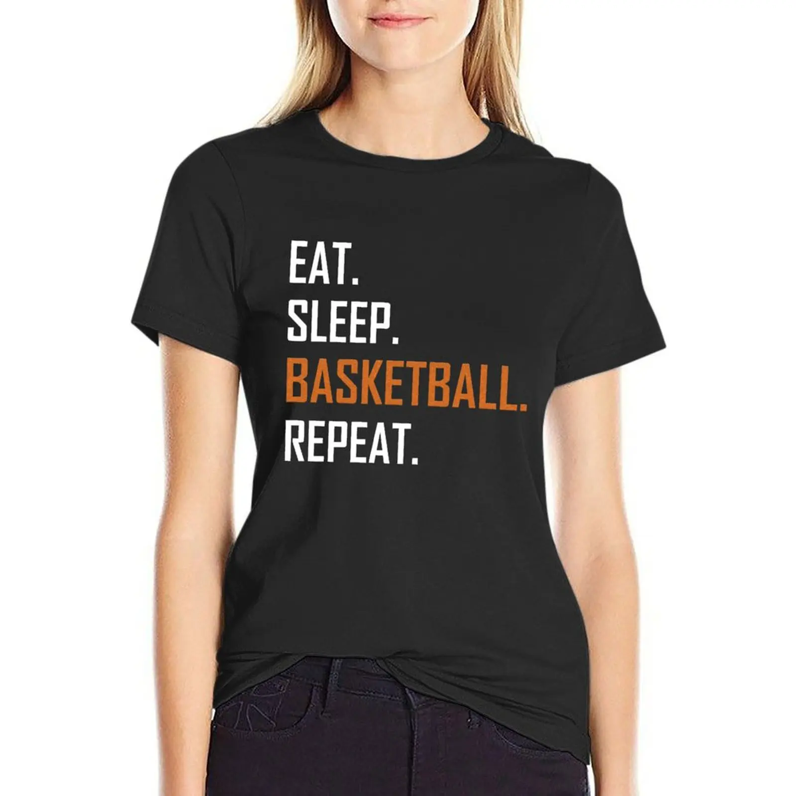 

Eat Sleep Basketball Repeat Sports T-shirt tees graphics aesthetic clothes t shirt for Women