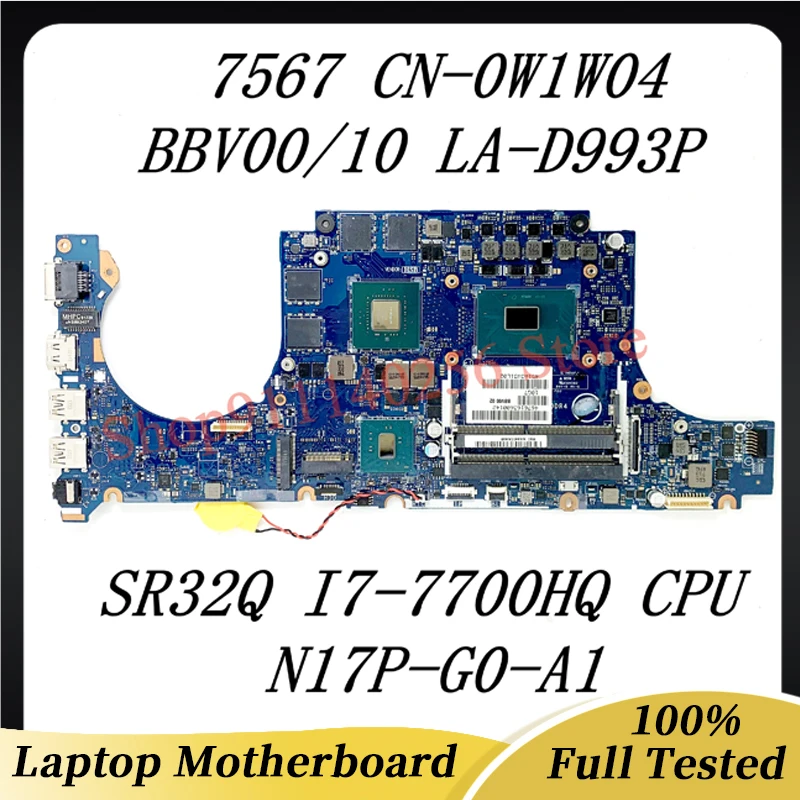CN-0W1W04 0W1W04 W1W04 LA-D993P For Dell Inspiron 15 7567 Motherboard BBV00/10 With I7-7700HQ CPU N17P-G0-A1 100% Tested Good
CN-0W1W04 0W1W04 W1W04 LA-D993P For Dell Inspiron 15 7567 Motherboard BBV00/10 With I7-7700HQ CPU N17P-G0-A1 100% Tested Good