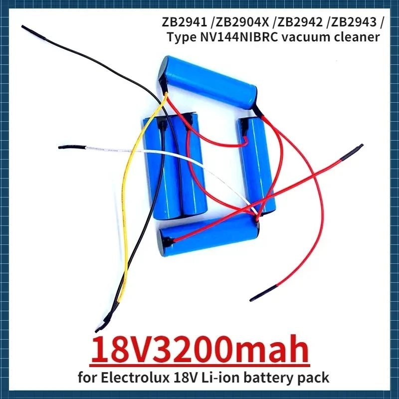 18V3200mAh for Electrolux Li-ion Battery Pack ZB2941 ZB2904X ZB2942 ZB2943 Type NV144NIBRC Vacuum Cleaner
18V3200mAh for Electrolux Li-ion Battery Pack ZB2941 ZB2904X ZB2942 ZB2943 Type NV144NIBRC Vacuum Cleaner