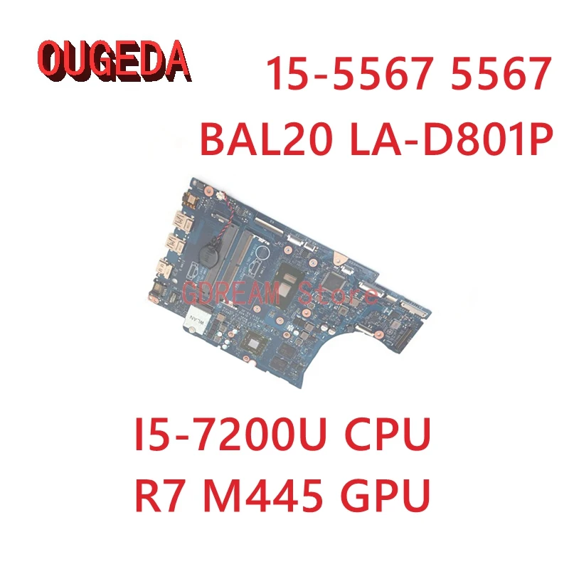 OUGEDA CN-02PVGT 02PVGT BAL20 LA-D801P For Dell inspiron 15-5567 5567 Laptop motherboard SR2ZU I5-7200U CPU R7 M445 GPU DDR4
OUGEDA CN-02PVGT 02PVGT BAL20 LA-D801P For Dell inspiron 15-5567 5567 Laptop motherboard SR2ZU I5-7200U CPU R7 M445 GPU DDR4