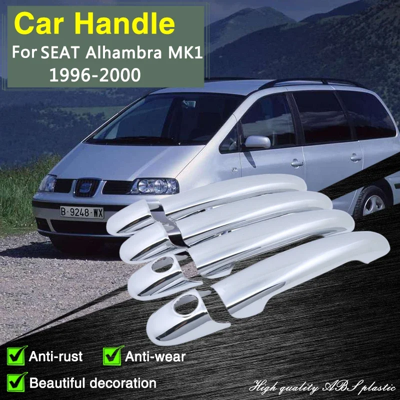 for SEAT Alhambra MK1 7M 1996 1997 1998 1999 2000 Chrome Door Handle Cover Trim Set Car Accessories Styling Decorate Stickers 
for SEAT Alhambra MK1 7M 1996 1997 1998 1999 2000 Chrome Door Handle Cover Trim Set Car Accessories Styling Decorate Stickers