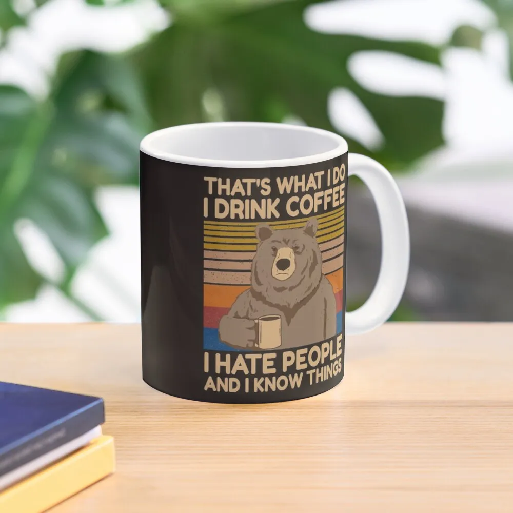 

Funny Grumpy Bear Drink Coffee That's What I Do I drink Coffee I hate People And I Know Things Coffee Mug Coffee Set