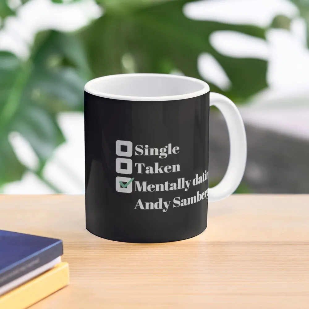 

Mentally dating Andy Samberg Coffee Mug Cups Of Coffe Cups Thermal For Mug
