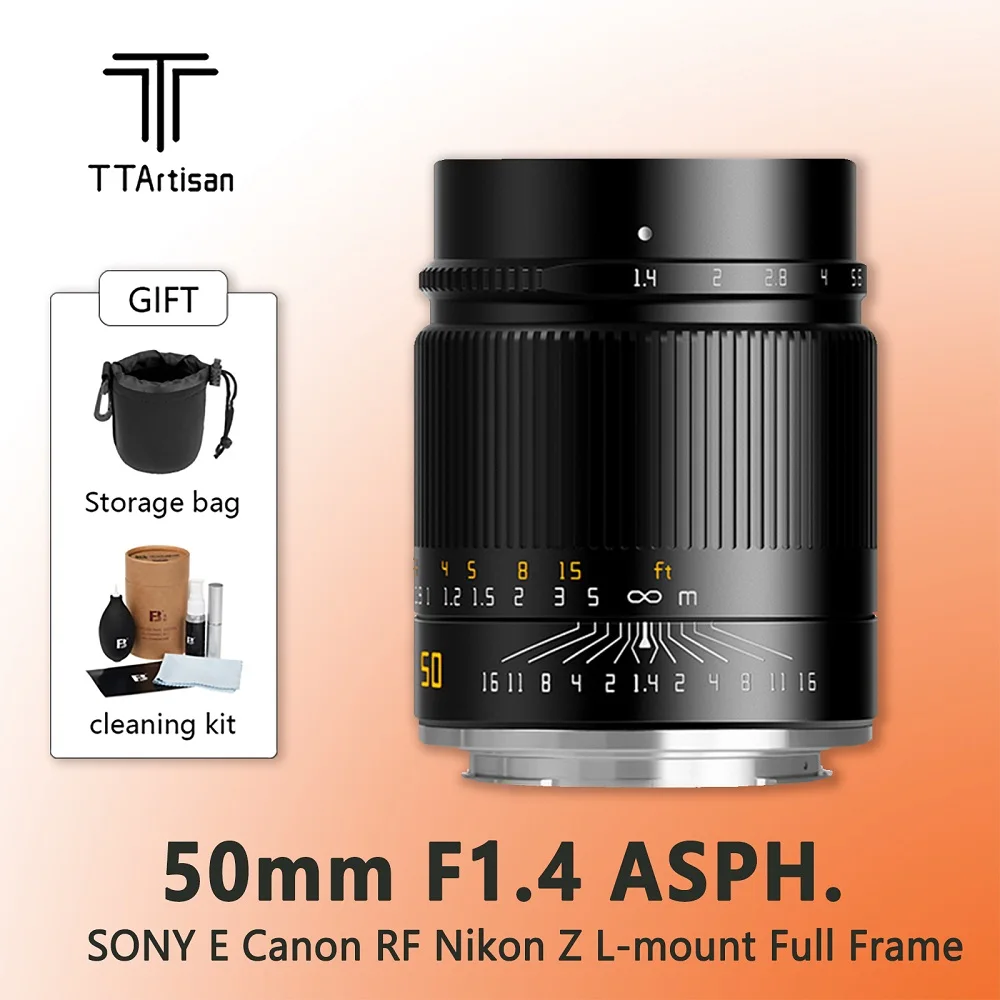 TTArtisan 50mm F1.4 ASPH Full Frame Manual Focus Lenses for Sony E Canon RF Nikon Z Sigma Lumix Leica L mount Cameras
TTArtisan 50mm F1.4 ASPH Full Frame Manual Focus Lenses for Sony E Canon RF Nikon Z Sigma Lumix Leica L mount Cameras