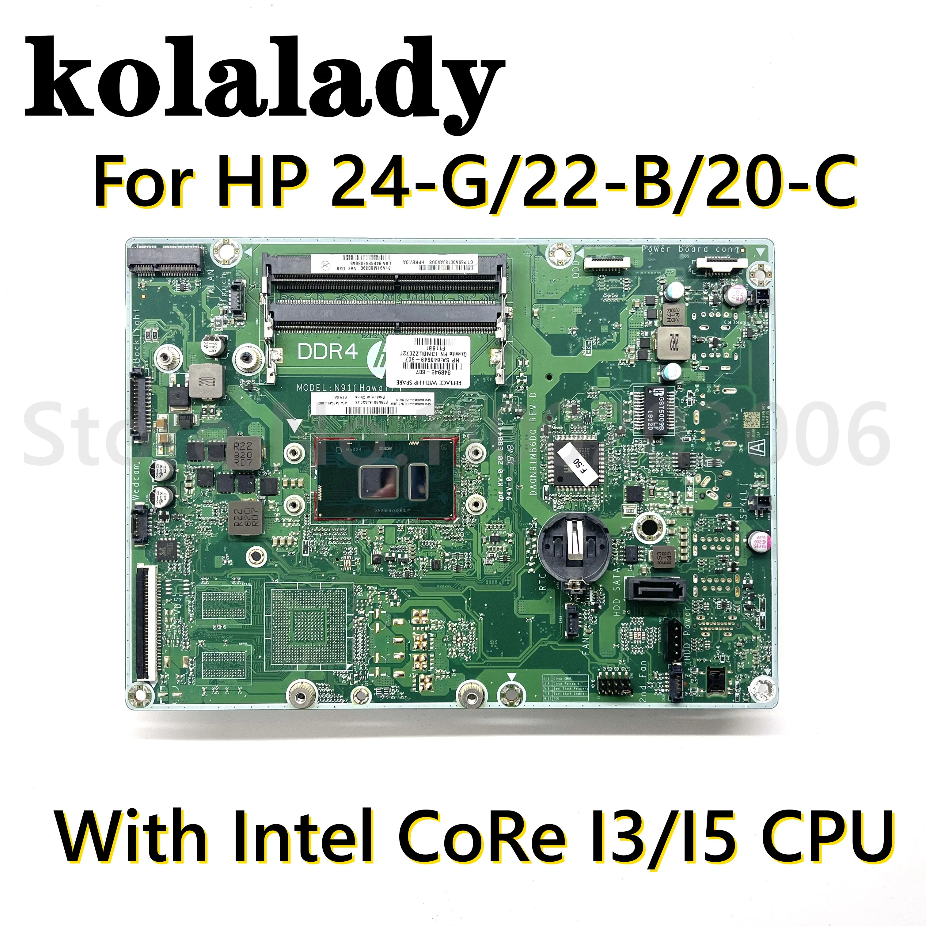 DA0N91MB6D0 For HP All-In-One 24-G 22-B 20-C AIO Motherboard With Intel CoRe i3/i5 CPU DDR4 848949-001 848949-607 100% Full Test
DA0N91MB6D0 For HP All-In-One 24-G 22-B 20-C AIO Motherboard With Intel CoRe i3/i5 CPU DDR4 848949-001 848949-607 100% Full Test