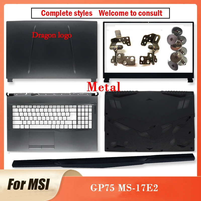 NEW Metal Top Case A Cover LCD Back Cover/Front Bezel/Hinges/Palmrest/Botom Case Black For MSI GP75 MS-17E2 Series Laptop
NEW Metal Top Case A Cover LCD Back Cover/Front Bezel/Hinges/Palmrest/Botom Case Black For MSI GP75 MS-17E2 Series Laptop