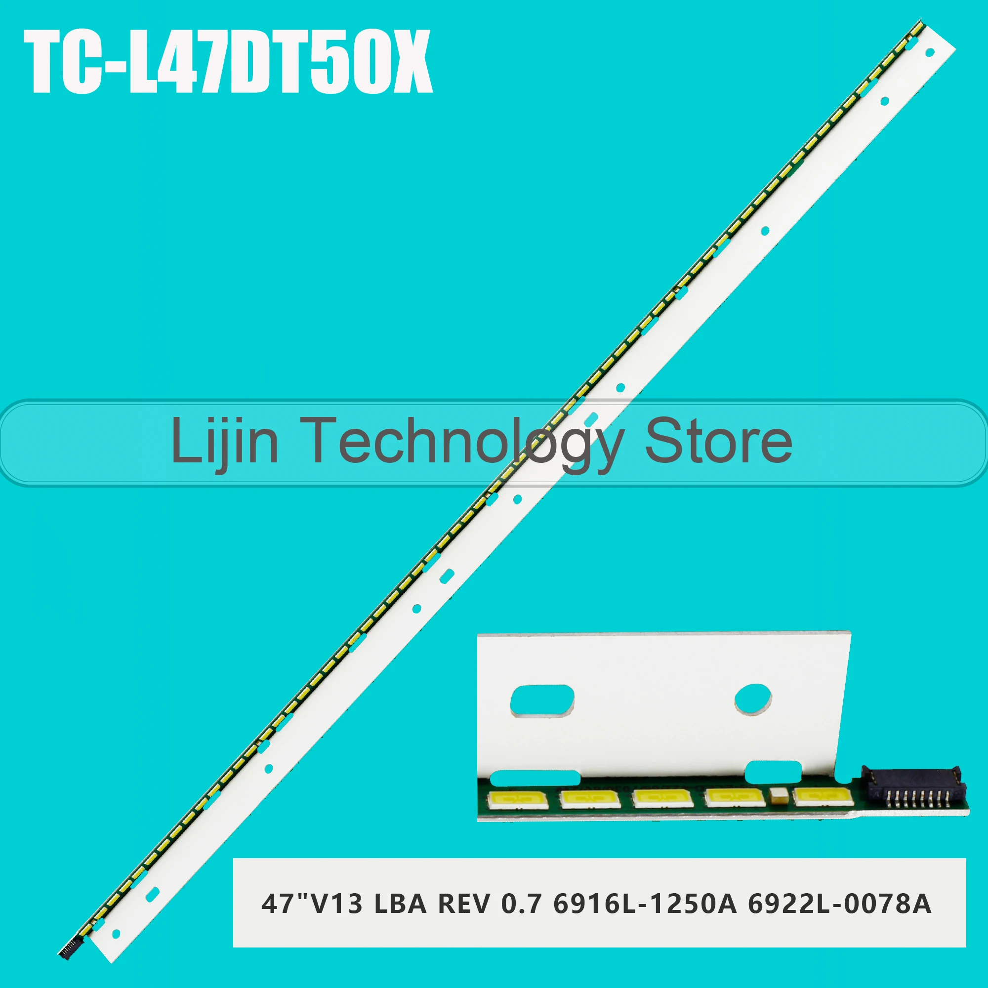 

LED Backlight Strip for TC-L47DT50X TC-47ET60L TX-L47DT50E TX-L47DTW60 LC470EUD-FF-F1 LC470EUN-SFM1 6916L-1250A