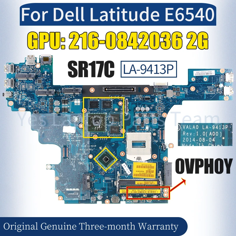 VALA0 LA-9413P For Dell Latitude E6540 Laptop Mainboard CN-0VPH0Y SR17C With GPU 216-0842036 2G 100% Tested Notebook Motherboard
VALA0 LA-9413P For Dell Latitude E6540 Laptop Mainboard CN-0VPH0Y SR17C With GPU 216-0842036 2G 100% Tested Notebook Motherboard